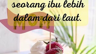 Kebaikan seorang ayah lebih tinggi dari gunung dan kelembutan seorang ibu lebih dalam dari laut.