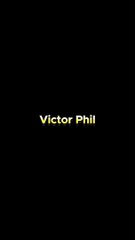 Victor Phil even tried to have me killed