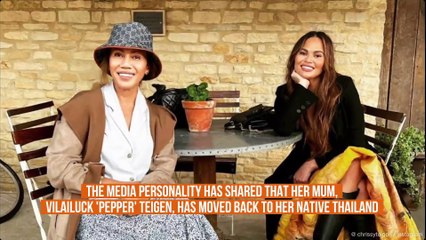 Chrissy Teigen reveals her mum has moved back to Thailand