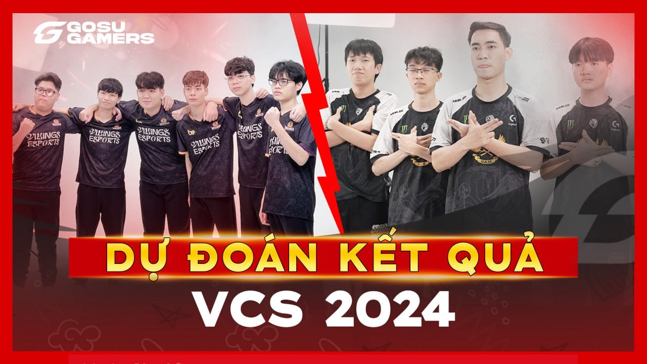 Dự đoán kết quả VCS 2024 mùa xuân ngày 28/1: Cuộc chiến giữa những nhà vua
