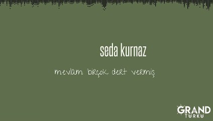Seda Kurnaz - Mevlam Birçok Dert Vermiş (Official Audio)