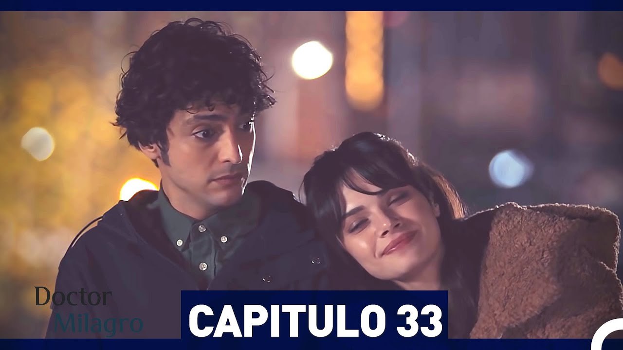 Doctor Milagro Capitulo 33 (HD)
