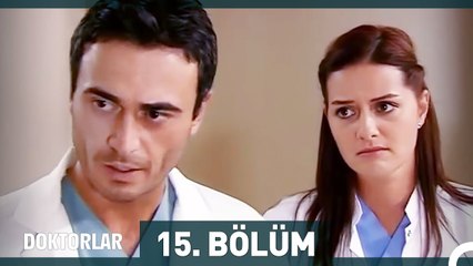 Doktorlar 15. Bölüm (Uzun Versiyon)
