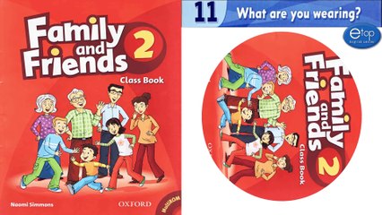 FAMILY AND FRIENDS 2 - UNIT 11 - TRACK 109+110+111