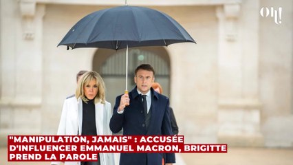 "Manipulation, jamais" : accusée d'influencer Emmanuel Macron, Brigitte prend la parole