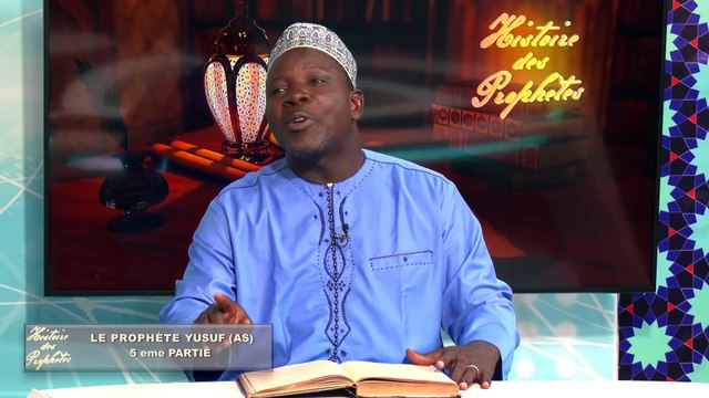 Histoire des Prophètes - Le Prophète Youssouf (05)