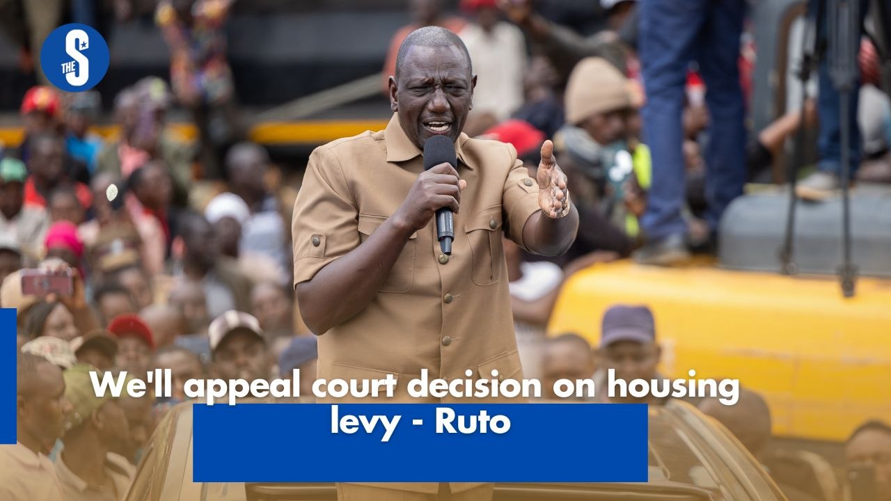 We'll appeal court decision on housing levy - Ruto