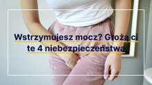 Wstrzymujesz mocz? Grożą ci te 4 niebezpieczeństwa