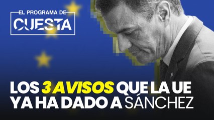 Estos son los 3 avisos de la Unión Europea a Sánchez
