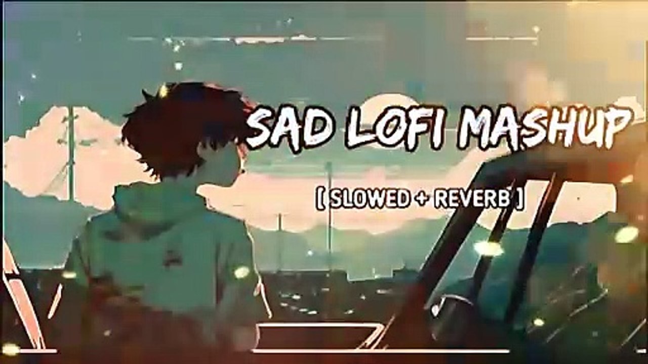 sad mashup 2024  arjit singh