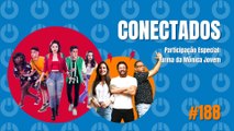 CONECTADOS #188 - Participação Especial: Turma da Mônica Jovem  24/01/2024