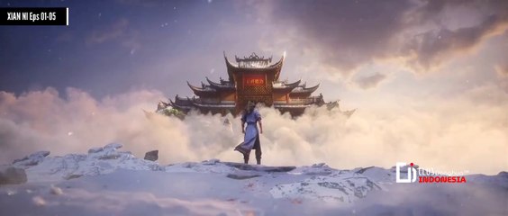 [ Xian Ni ] Renegade Immortal Episode 01-05 Sub Indonesia