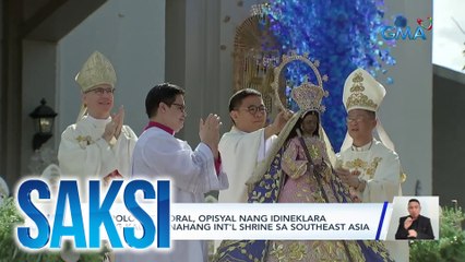 Antipolo Cathedral, opisyal nang idineklara bilang kauna-unahang int'l shrine sa Southeast Asia | Saksi