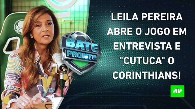 Leila Pereira CUTUCA o Corinthians em ENTREVISTA; Flamengo ANUNCIA REFORÇO! | BATE PRONTO