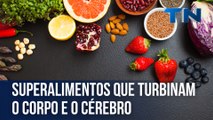 Sete superalimentos que turbinam o corpo e o cérebro