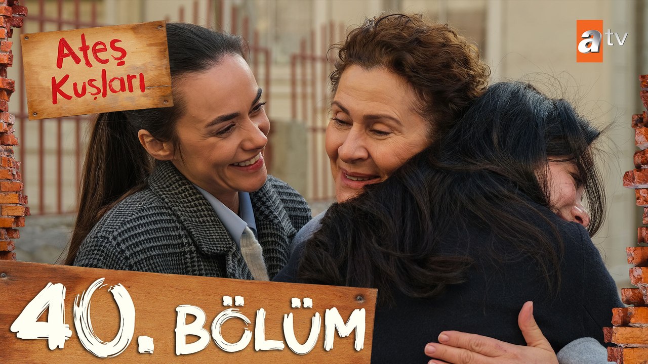 Ateş Kuşları 40. Bölüm