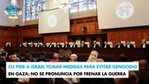 CIJ pide a Israel tomar medidas para evitar genocidio en Gaza; no se pronuncia por frenar la guerra