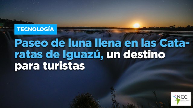 Paseo de luna llena en las Cataratas de Iguazú, un destino para turistas