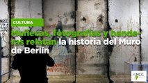 Muñecas, fotografías y banderas relatan la historia del Muro de Berlín