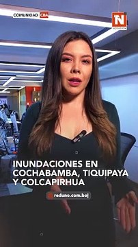 Intensa lluvia causó inundaciones en Cochabamba, Tiquipaya y Colcapirhua