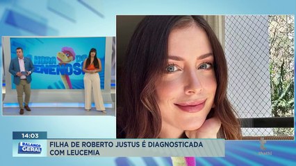 Filha de Roberto Justos é Diagnosticada com Leucemia
