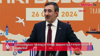 Cumhurbaşkanı Yardımcısı Yılmaz: Deprem için 1 trilyon bütçe oluşturduk