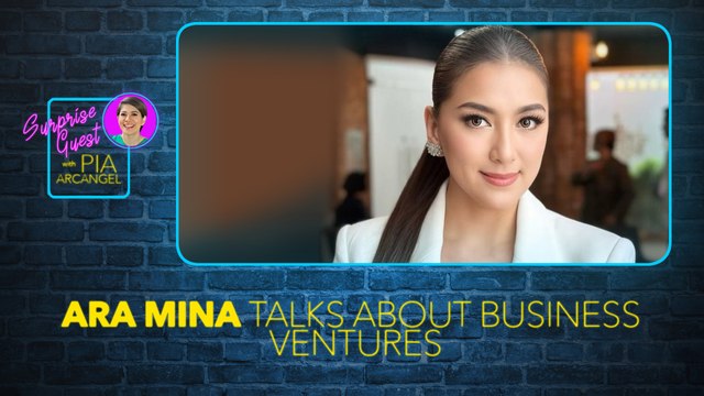 Ara Mina, paano nga ba natutong maghawak ng business? | Surprise Guest with Pia Arcangel