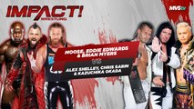 Impact Wrestling: Moose, Eddie Edwards y Bryan Myers vs. Kazuchika Okada, Alex Shelley, Chris Sabin