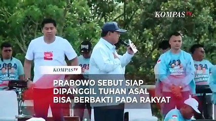 Di Depan Pendukung, Prabowo Sebut Siap Dipanggil Tuhan Asal Bisa Berbakti Pada Rakyat