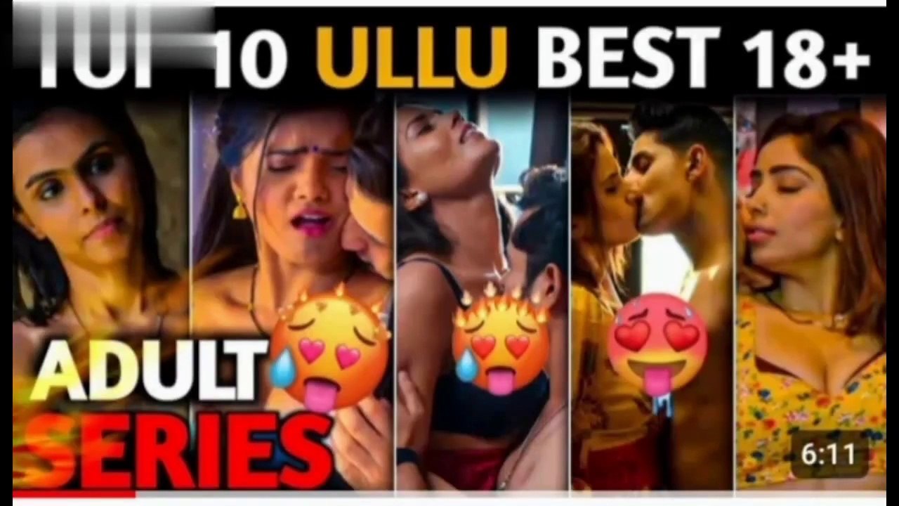 Top 10 Adult ullu web series 2024 top 10 hollywood alone web serise