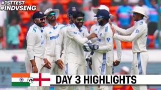 India vs England 1st Test 2024 Day 3 Highlights | IND vs ENG 2024 | IND vs ENG 1st Test 2024