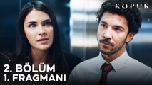 Kopuk 2. Bölüm 1. Fragmanı | 