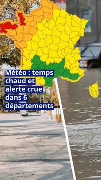 Météo : temps chaud et alerte crue dans 6 départements