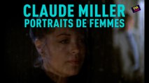 Claude Miller, portraits de femmes