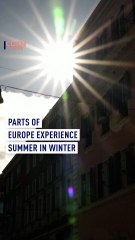 Parts of Europe experience summer temperatures in winter