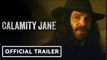 Calamity Jane | Official Trailer - Stephen Amell, Emily Bett Rickards, Tim Rozon
