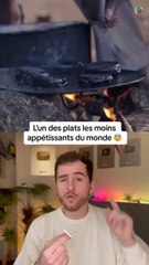 L’un des plats les moins appétissants au monde !