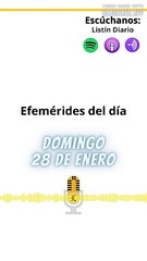 Efemérides Domingo 28 Enero 2024