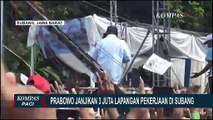 Janji Prabowo Subianto Jika Terpilih Jadi Presiden: 3 Juta Lapangan Pekerjaan di Subang