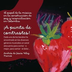 -ANDRÉS DE JESÚS VÉLEZ FRANCO- MÚSICA COMO CONSTRUCCIÓN DE PAZ EN COLOMBIA (PARTE 1) (@AndresdeJesus90)