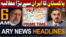 ARY News 6 AM Headlines 28th January 2024 | Pakistan Big Demand From Iran