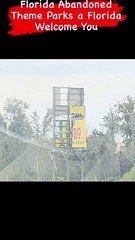 Florida Abandoned Theme Parks a Florida Welcome You 2023