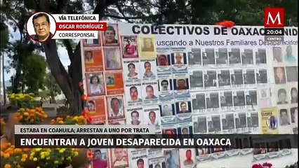 Joven desaparecida en Oaxaca es hallada con vida tras ser raptada en Coahuila