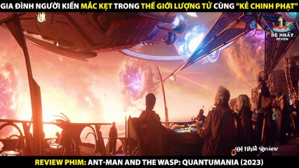 Gia Đình Người Kiến Mắc Kẹt Trong Thế Giới Lượng Tử Cùng Kẻ Chinh Phạt - Review Ant-Man and the Wasp