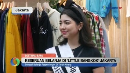 Keseruan Belanja di 'Little Bangkok' Pasar Tanah Abang