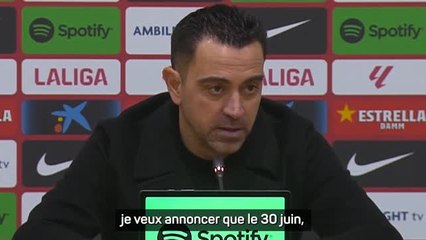 Barcelone - Xavi : Le 30 juin, je ne serai plus l'entraîneur du Barça