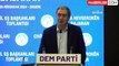 DEM Parti Eş Genel Başkanı Tuncer Bakırhan: 'İrademizi gasp etmeye çalışıyorlar'