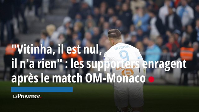 Vitinha, il est nul, il n'a rien : les supporters enragent après le match OM-Monaco