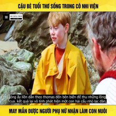 Review Phim - Cậu Bé Tuổi Thơ Sống Trong Cô Nhi Viện, May Mắn Được Người Phụ Nữ Nhận Làm Con Nuôi
