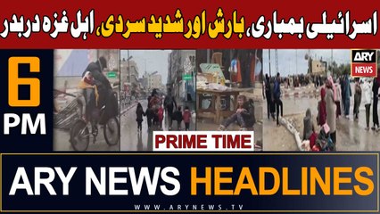 ARY News 6 PM Prime Time Headlines 28th January 2024 | Gaza Crisis - Rain Worsens Crisis